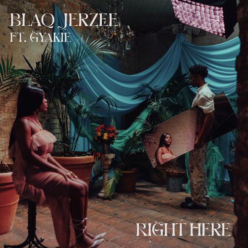 Download Blaq Jerzee Right Here ft Gyakie MP3 Download