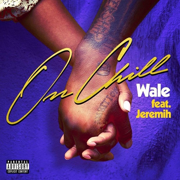 Download Wale ft Jeremih On Chill MP3 DOWNLOAD