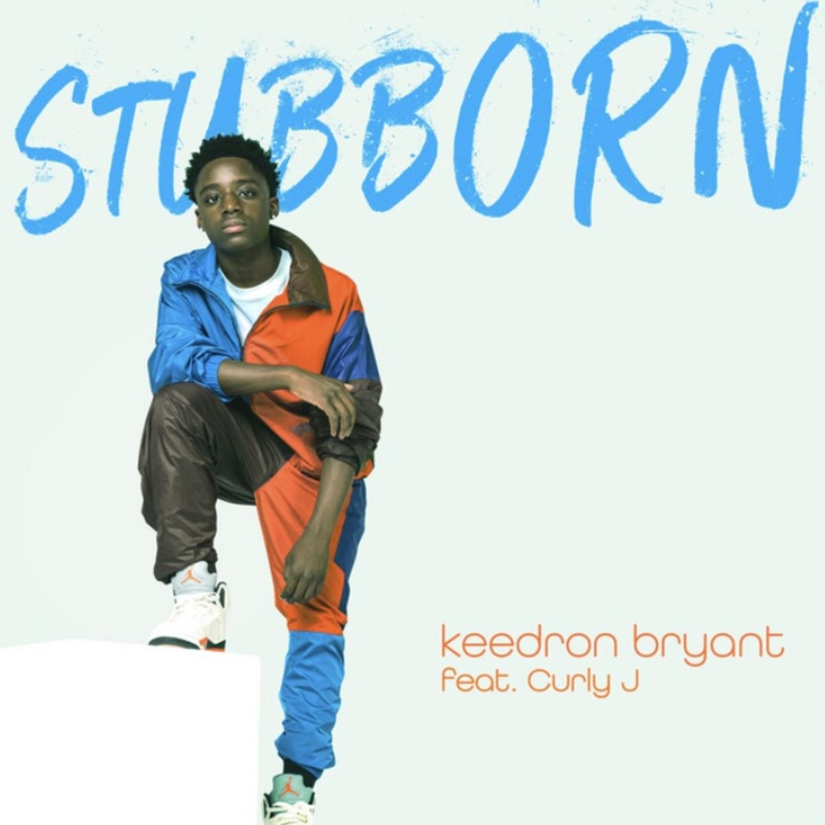 Download Keedron Bryant Stubborn ft Curly J Mp3 Download