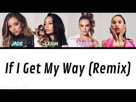 Download Little Mix RAYE If I Get My Way Remix MP3 Download