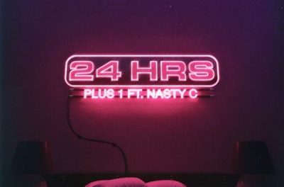 Download 24hrs & Nasty C Plus 1 MP3 Download