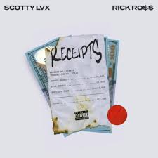Download Scotty LVX, Rick Ross, Receipts Mp3 Download