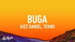 Download Kizz Daniel ft. Tekno – Buga (Fuji) Remix Mp3 Download