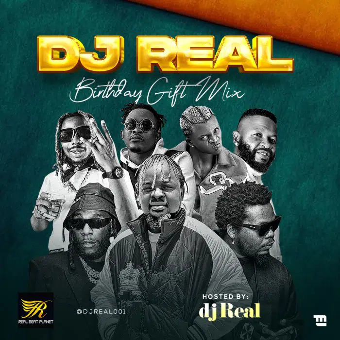 Download DJ Real – Birthday Gift Mix Mp3 Download
