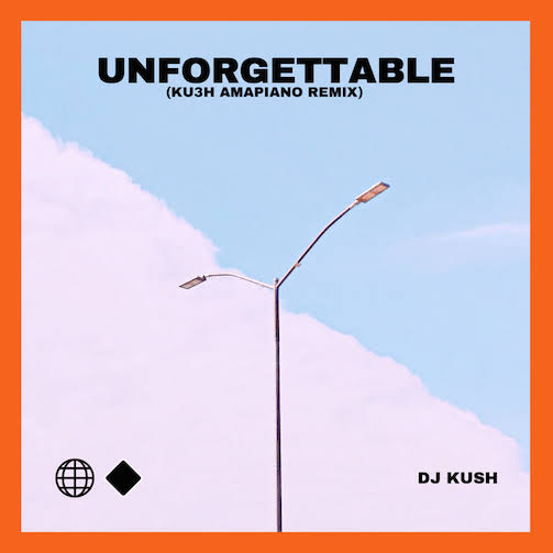 Download DJ Kush – Unforgettable (KU3H Amapiano Remix) Ft. Swae Lee Mp3 Download