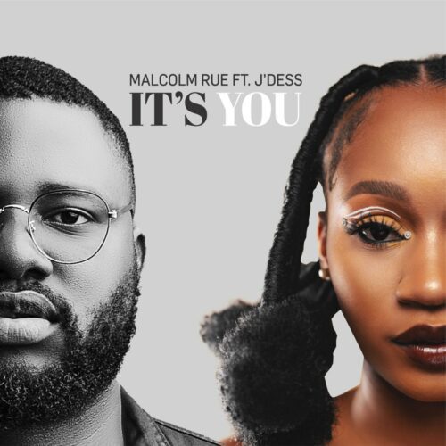 Download Malcolm Rue – It’s You ft. J’Dess Mp3 Download