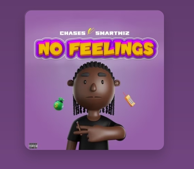 Download Chases No Feelings ft Smartwiz MP3 Download