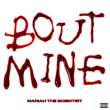 Download Mariah the Scientist Bout Mine MP3 Download