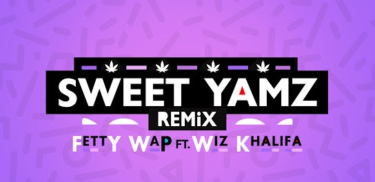 Download Fetty Wap & Wiz Khalifa Sweet Yamz Remix MP3 Download