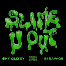 Download Shy Glizzy Slime U Out Ft 21 Savage MP3 Download