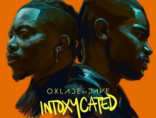 Download Oxlade Intoxycated ft Dave MP3 Download