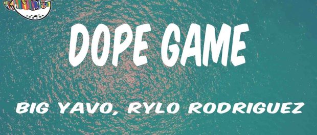 Download Big Yavo Dope Game Ft Rylo Rodriguez Mp3 Download
