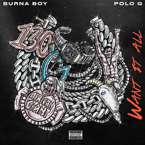 Download Burna Boy Want It All Ft Polo G MP3 DOWNLOAD