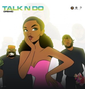 Download Dremo Talk N Do Mp3 Download