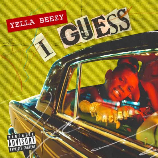 Download Yella Beezy I Guess Mp3 Download