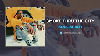 Download Soulja Boy Smoke Thru The City MP3 Download