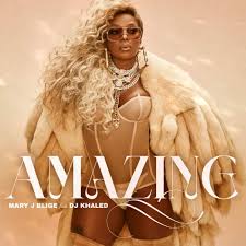 Download Mary J Blige Amazing Ft DJ Khaled MP3 Download