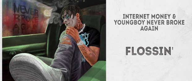 Download Internet Money & YoungBoy Never Broke Again Flossin MP3 Download