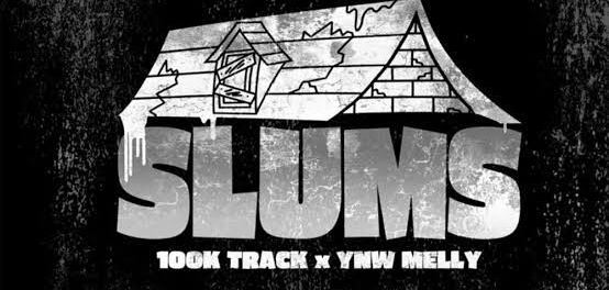 Download 100k Track Slums Ft YNW Melly MP3 Download
