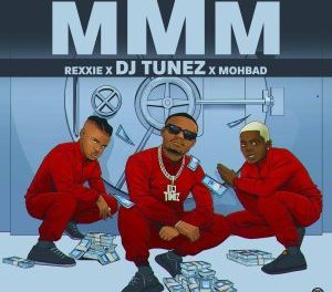 Download DJ Tunez MMM Ft Mohbad & Rexxie MP3 Download