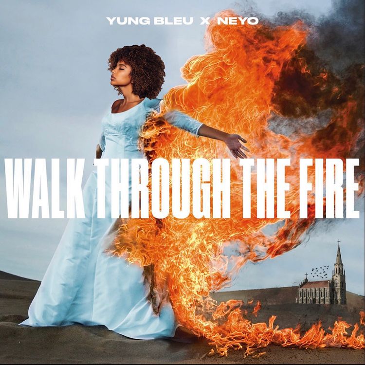 Download Yung Bleu ft. Ne-Yo – Walk Through The Fire Mp3 Download