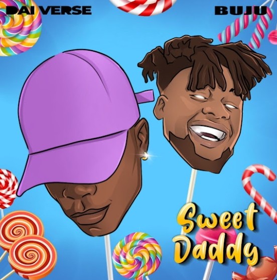 Download Dai Verse – Sweet Daddy (Remix) Ft. Buju (BNXN) Mp3 Download