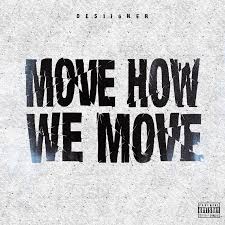 Download Desiigner – Move How We Move Mp3 Download