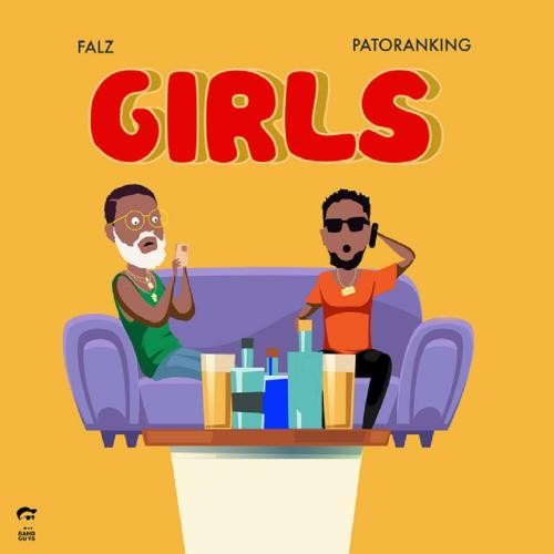 Download Falz Ft. Patoranking – Girls Mp3 Download