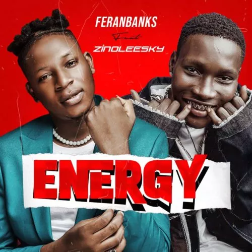 Download Feranbanks ft Zinoleesky – Energy Mp3 Download