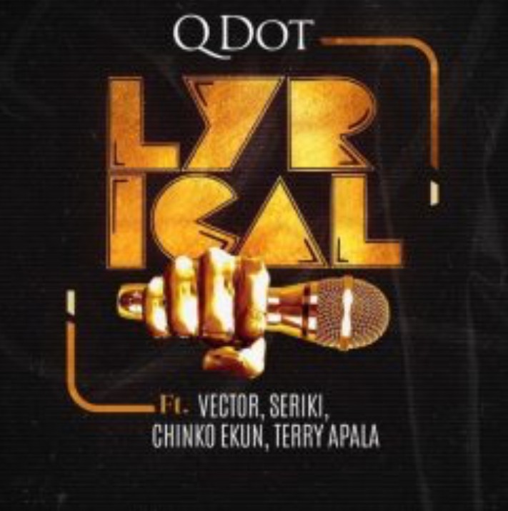 Download Qdot ft. Vector, Chinko Ekun, Seriki & Terry Apala – Lyrical Mp3 Download