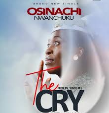 Download Osinachi Nwachukwu – The Cry Mp3 Download