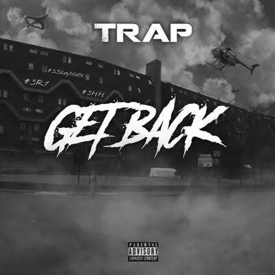 Download Trap #SG – Get Back Mp3 Download