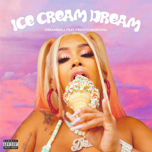 Download DreamDoll Ft. French Montana – Ice Cream Dream Mp3 Download
