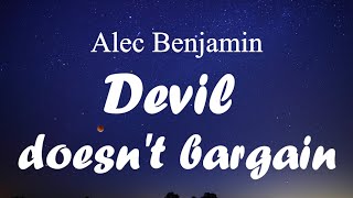 Download Alec Benjamin – Devil Doesn’t Bargain Mp3 Download