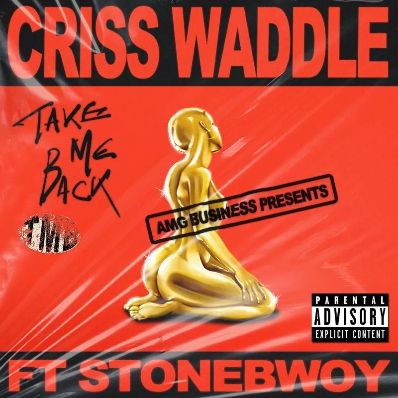 Download Criss Waddle – Take Me Back ft. Stonebwoy Mp3 Download
