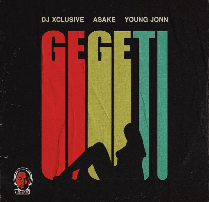 Download DJ Xclusive Ft Asake & Young Jonn – Gegeti Mp3 Download