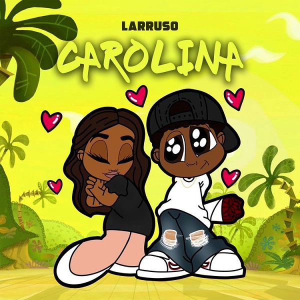 Download Larruso – Carolina Mp3 Download