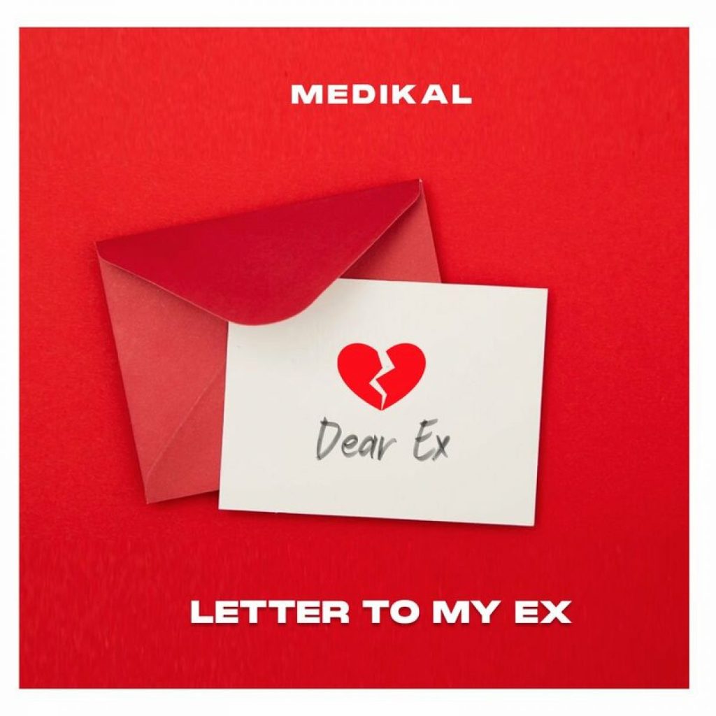 Download Medikal – Letter To My Ex Mp3 Download