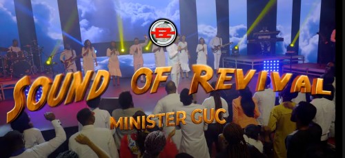 Download Minister GUC – Sound Of Revival Mp3 Download