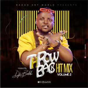 Download DJ Baddo – Throw Back Hit Mix Vol 2 Mp3 Download