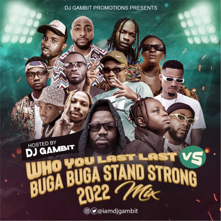 Download DJ Gambit – Who You Last Last Vs Buga Stand Strong 2022 Mix Mp3 Download