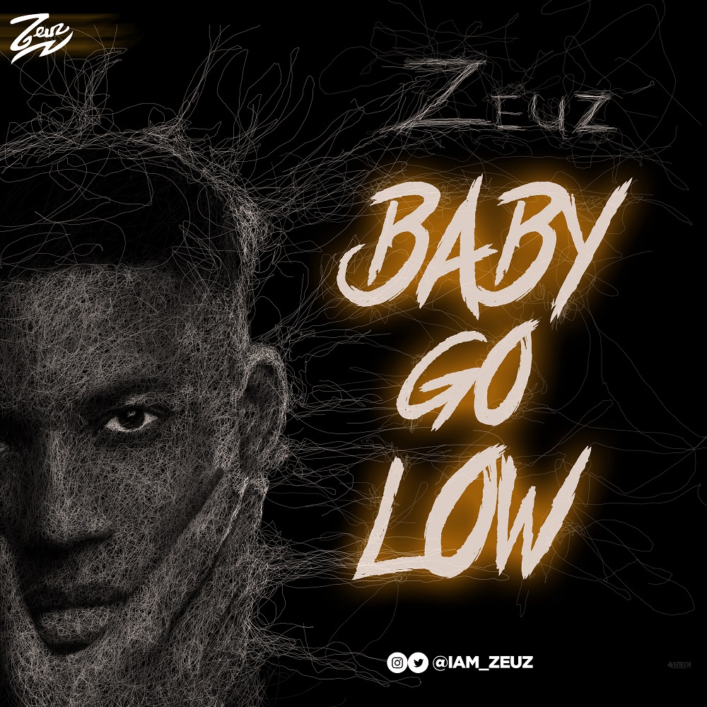 Download Zeuz – Baby Go Low Mp3 Download