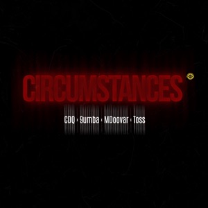 Download CDQ ft. 9umba, Mdoovar & Toss – Circumstances Mp3 Download