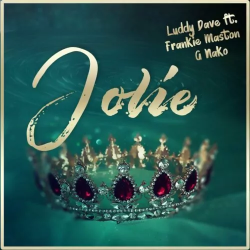 Download Luddy Dave – Jolie ft Frankie Maston & G Nako Mp3 Download