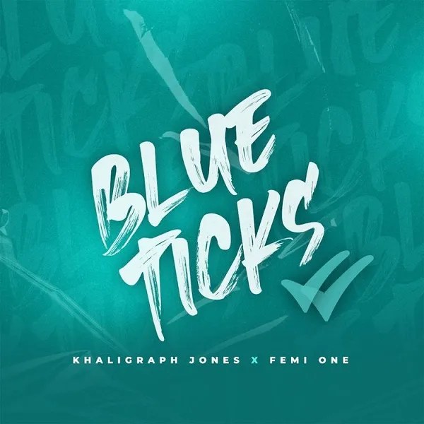 Download Khaligraph Jones – Blue Ticks ft. Femi One Mp3 Download