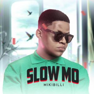 Download MikiBilli – Slow Mo Mp3 Download