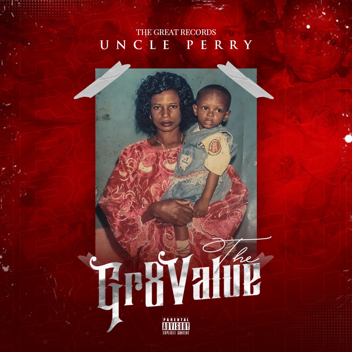 Download Uncle Perry – The Gr8value ALBUM Download