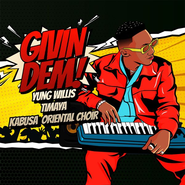 Download Yung Willis ft. Timaya & Kabusa Oriental Choir – Givin Dem Mp3 Download