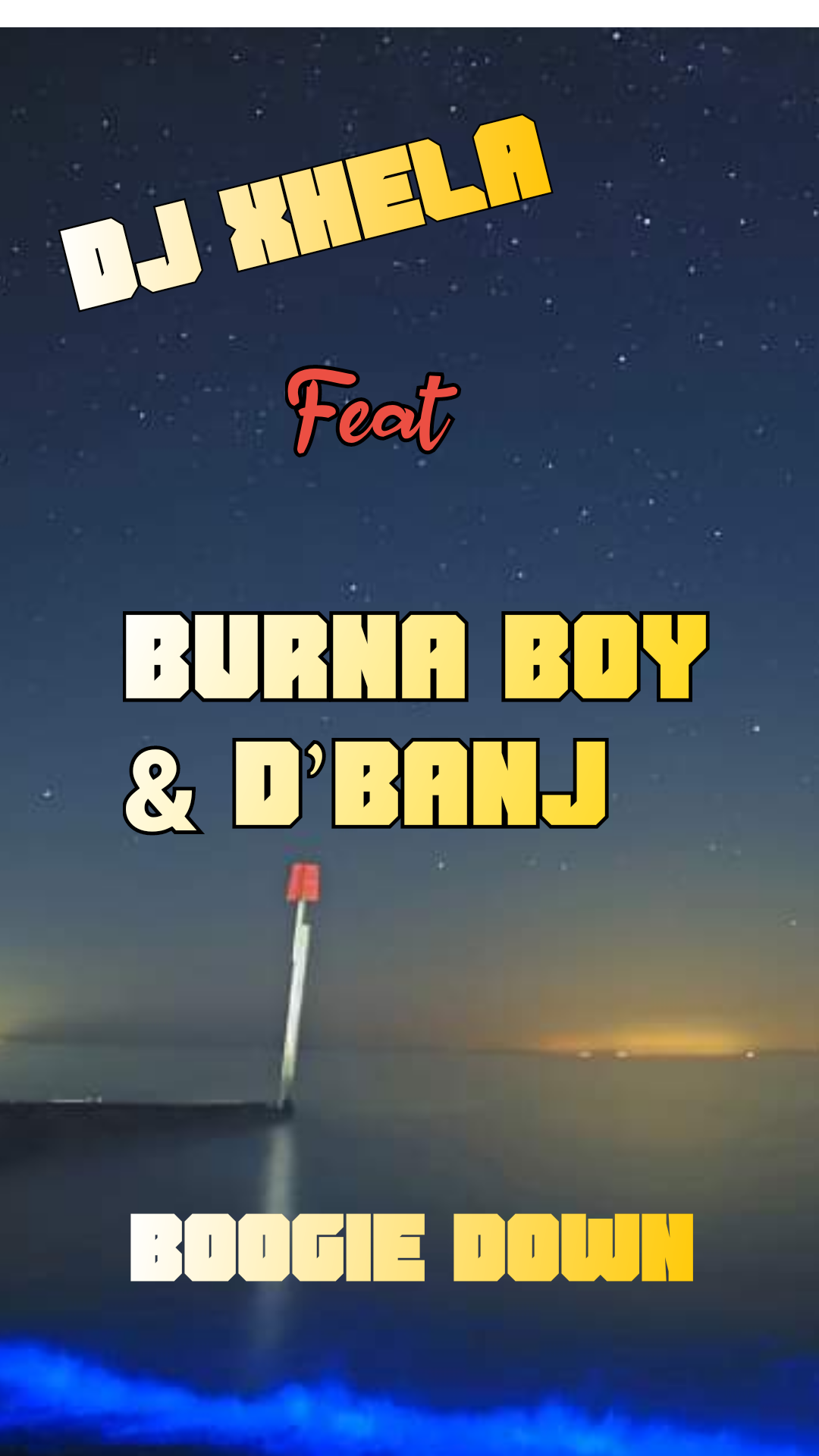 Download DJ Xhela – Boogie Down Ft. Burna Boy & D’Banj Mp3 Download