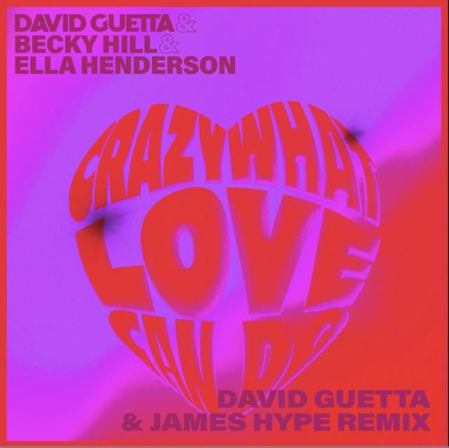 Download David Guetta Crazy What Love Can with Becky Hill & Ella Henderson David Guetta & James Hype Remix MP3 Download